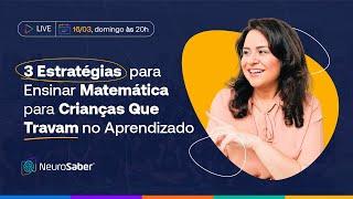 3 Estratégias para Ensinar Matemática para Crianças Que Travam no Aprendizado