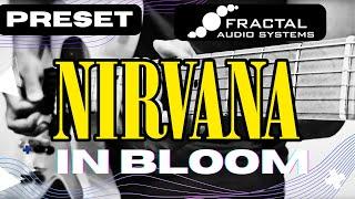 PRESET | NIRVANA - IN BLOOM - | by RICARDO MUSEC | FRACTAL FM3/FM9/AXEFXIII