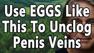 Use EGGS Like THIS to Improve Circulation And Intimacy After 60 | Life Lessons From The Elderly