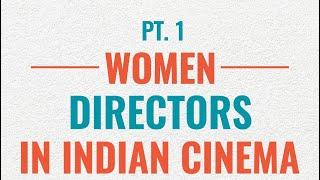 Rima Das - Women Directors in Indian Cinema: Part 1 #RimaDas