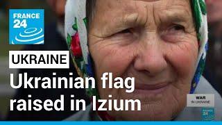 Ukrainian flag raised in retaken city of Izium after Russian retreat • FRANCE 24 English