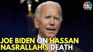 US President Joe Biden Issues Statement Following Death Of Hezbollah Leader Hassan Nasrallah | N18G