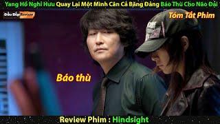 Yang hồ nghỉ hưu quay lại cân cả băng đảng trả thù cho não đại bị sát hại - review phim lẻ hàn