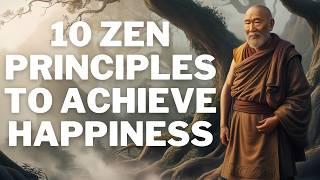 Zen Wisdom: Discover the 10 Zen principles for achieving true happiness