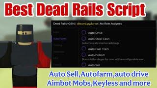 Dead Rails script *BEST* | Auto Sell,Autofarm,Auto Drive,Aimbot Mobs,Keyless and more