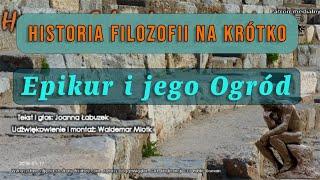 Historia Filozofii na Krótko - Odcinek 40 - Epikur i jego Ogród