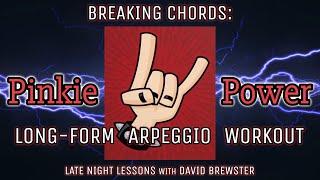 Pinkie Power: Long-Form Arpeggio Workout