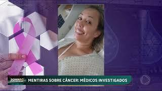 Médicos são investigados por declarações falsas sobre câncer de mama e mamografia