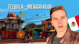 A Town Called Tequila  Mexico Vlog