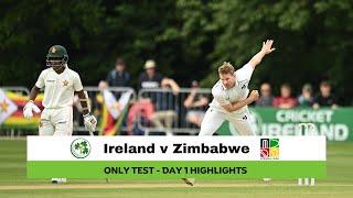 Ireland v Zimbabwe | Only Test | Day 1 Highlights