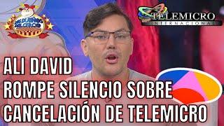 ALI DAVID ROMPE SILENCIO SOBRE CANCELACIÓN DE TELEMICRO Y CUENTA TODA LA VERDAD