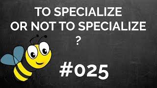 ProArchitect #025 - To Specialize or Not to Specialize?