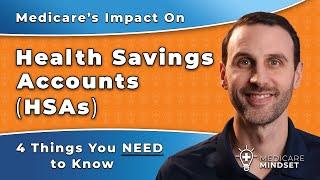 Medicare's Impact on Health Savings Accounts (HSAs)