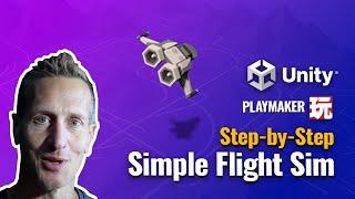 Easy Unity Flight Simulator: пошаговое руководство Playmaker