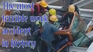 The Most Terrible And Most Dangerous Work Accident