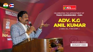 Adv KG Anil Kumar, CMD-ICL FIN CORP as the new TRADE COMMISSIONER- CUBA.