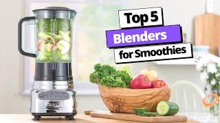 5 Best Blender for Smoothies 2021