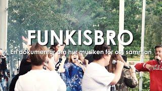 Funkisbro - en dokumentär om hur musiken för oss samman