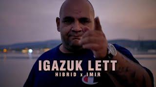 HIBRID x IMIR - IGAZUK LETT (Official Music Video)