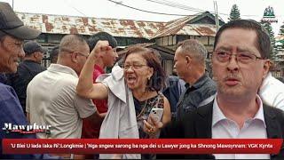 'U Blei U ïada ïaka Ri':Longkmie | 'Sngew sarong ba nga dei u Lawyer jong ka Shnong Mawsynram: Kynta