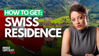 How to Get A Swiss Residence