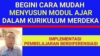 Cara Mudah Menyusun Modul Ajar Dalam Implementasi Pembelajaran Berdiferensiasi