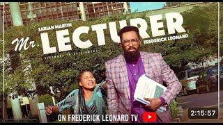 MR LECTURER - THE EXCITING BLEND OF DISCIPLINE AND DRAMA IN FREDERICK LEONARD