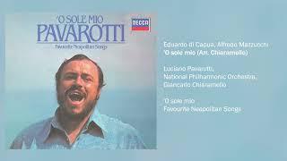 Luciano Pavarotti - 'O Sole Mio (Official Audio)