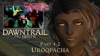 Continuing Uroqpacha! Finishing the Pelu Quests! | FFXIV: DAWNTRAIL