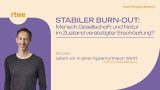 Leben wir in einer hypernormalen Welt? | Prof. Dr. Ziad Mahayni, 16.10.2024