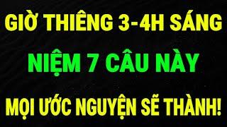 Giờ Thiêng 3-4h Sáng : Niệm 7 Câu Này Theo Lời Phật Dạy, Mọi Ước Nguyện Sẽ Thành!