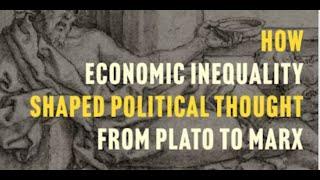 The Greatest of All Plagues: Economic Inequality From Plato to Marx: Interview w/ David Lay Williams