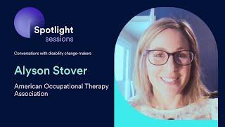 Alyson Stover of the American Occupational Therapy Association | accessiBe's Spotlight Sessions