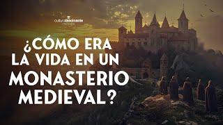  ¿Cómo era la vida en un MONASTERIO MEDIEVAL?