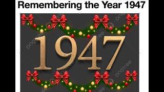 Remembering the Year 1947