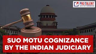 Suo Motu Cognizance by the Indian Judiciary