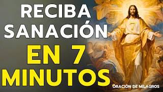 DIOS SOLO NECESITA 7 MINUTOS PARA CONCEDERTE LA SANACIÓN, SI CREES EN SU PODER