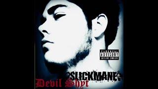 SLICK MANE - DEVIL SHYT