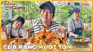 Trường Giang "nói không nên lời" vì Cua Rang Muối Tôm Tây Ninh ngon "má hú" | Vào Bếp Cùng Giang