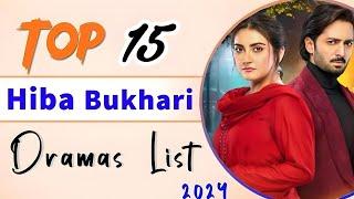 Top 15 | Hiba Bukhari Dramas list 2024 | Hiba Bukhari new drama | Hiba Qadir | Jaan Nisar #JaanNisar