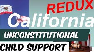 CALIFORNIA UNCONSTITUTIONAL CHILD SUPPORT. Review the highlights of Your Rights