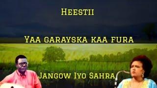 Heestii Yaa Garayska Kaa Fura Lyrics Aun Jangow Iyo Aun Sahra