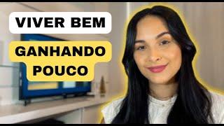 COMO O MINIMALISMO VAI TE AJUDAR A VIVER BEM GANHANDO POUCO