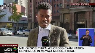 Senzo Meyiwa Murder Trial | Mthokozisi Thwala's cross-examination continues