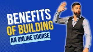 The Benefits of Building an Online Course