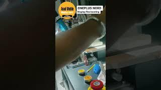 OnePlus Nord Display Repair with flex bonding part 1 #oneplusnord #display #flex #flexbonding