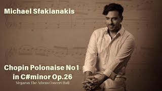 Michael Sfakianakis - Megaron The Athens Concert Hall - Chopin Polonaise No1 in C#minor Op.26