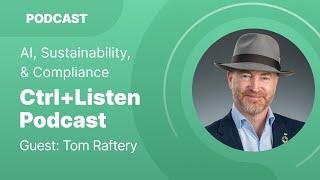 Exploring the Future: AI, Sustainability, & Compliance ft. Tom Raftery