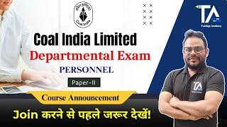 CIL Departmental Exam 2025 Personnel Course Features||Coal India Limited Exam 2025||