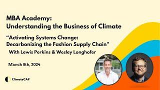 ClimateCAP MBA Academy: "Activating Systems Change: Decarbonizing the Fashion Supply Chain"